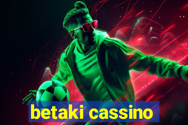 betaki cassino